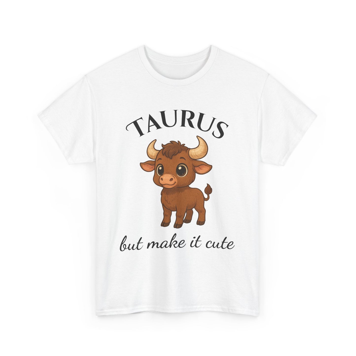 Taurus but Make It Cute – Adorable Taurus Zodiac T-Shirt | Astrology Graphic Tee with Cartoon Bull 🐂